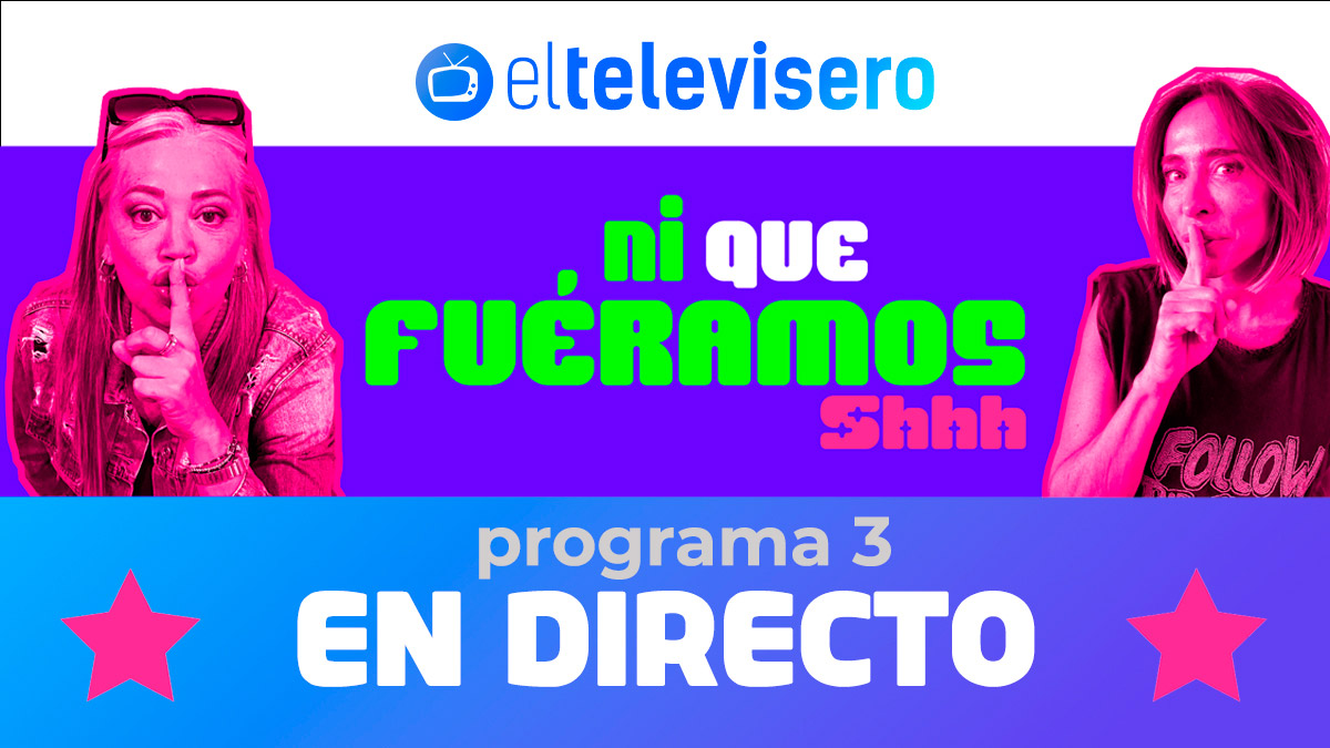 Ver en directo el programa 3 de 'Ni que fuéramos' en El Televisero