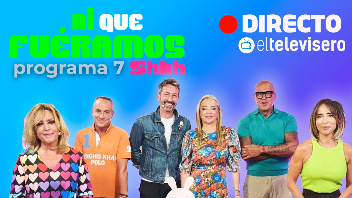 Ver en directo el programa 7 de 'Ni que fuéramos' en El Televisero