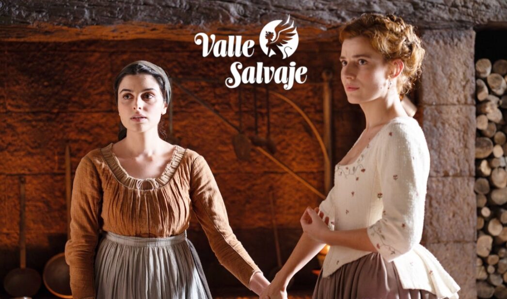 Luisa y Adriana en 'Valle Salvaje'.