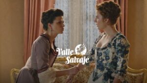 Victoria y Adriana en 'Valle Salvaje'.