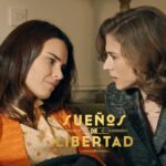 Fina y Marta en 'Sueños de libertad'.