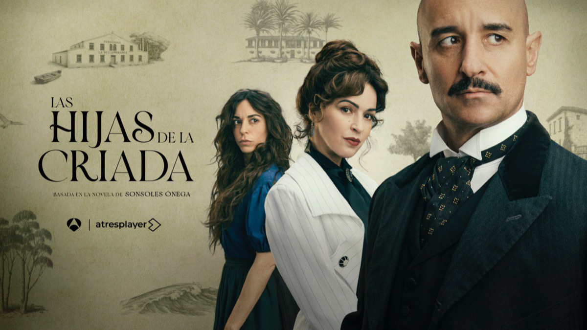 Acaba de llegar 'Las hijas de la criada': dónde se puede ver la serie del Premio Planeta de Sonsoles Ónega