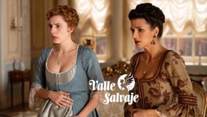 Adriana y Victoria en 'Valle Salvaje'.