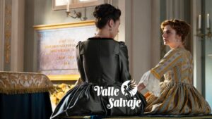 Mercedes y Adriana en 'Valle Salvaje'.