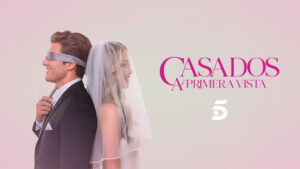 Cartel de 'Casados a primera vista'.