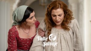 Luisa y Adriana en 'Valle Salvaje'.