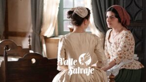 Luisa y Bárbara en 'Valle Salvaje'.