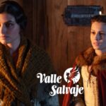 Luisa y Bárbara en 'Valle Salvaje'.