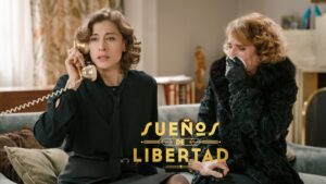 Marta y Doña Clara en 'Sueños de libertad'