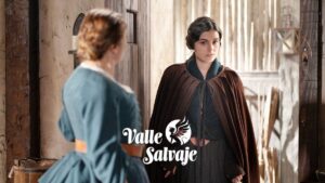 Luisa visita a las parteras en 'Valle Salvaje'.