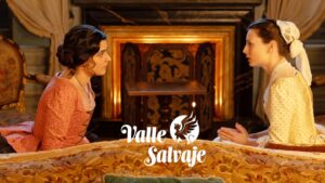 Luisa y Bárbara en 'Valle Salvaje'