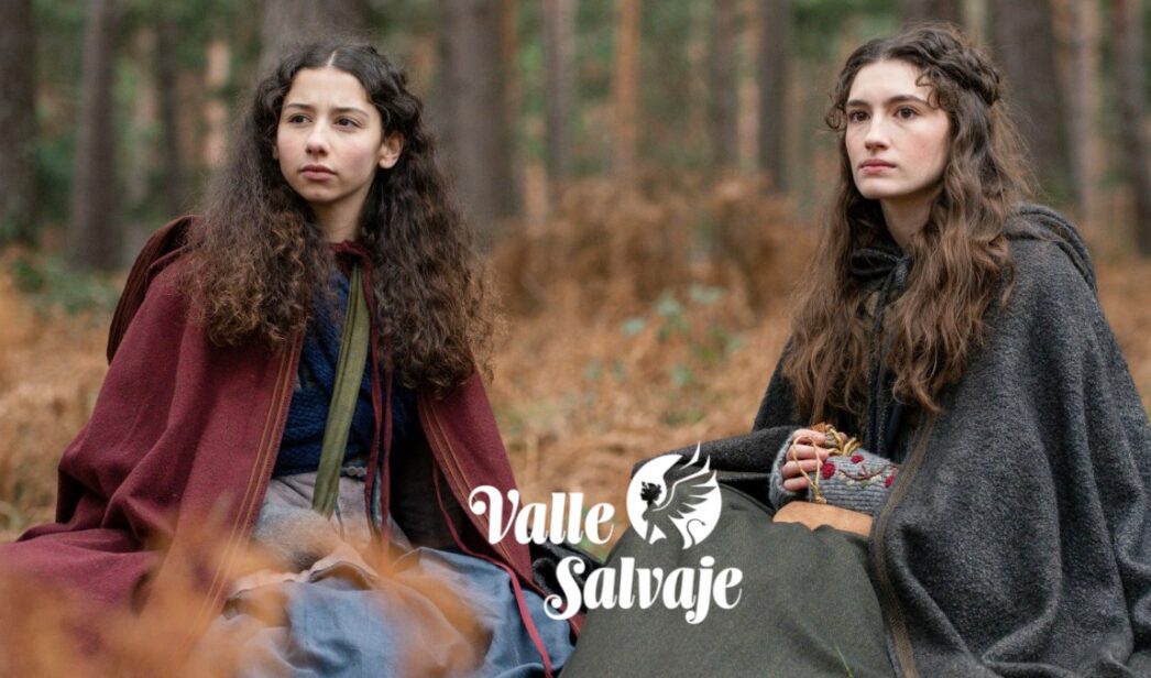 Leonor y Rosalía en 'Valle Salvaje'