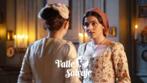 Bárbara y Luisa en 'Valle Salvaje'