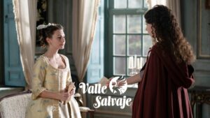 Bárbara y Leonor en 'Valle Salvaje'
