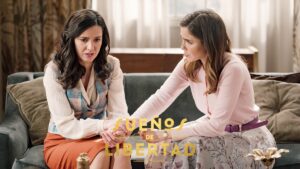 Luz y Begoña en 'Sueños de libertad'