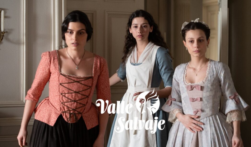 Luisa, Bárbara y Leonor en 'Valle Salvaje'