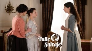 Luisa, Bárbara y Leonor en 'Valle Salvaje'