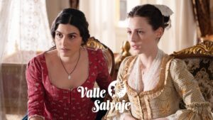 Luisa y Bárbara en 'Valle Salvaje'