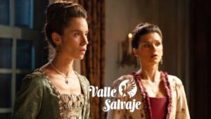 Mercedes y Victoria en 'Valle Salvaje'