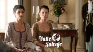 Mercedes y Victoria en 'Valle Salvaje'
